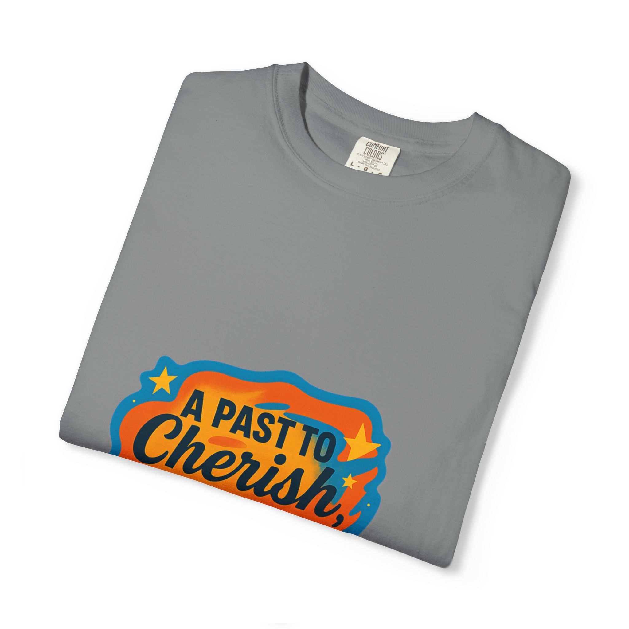 T-Shirt — “A Past to Cherish, A Future to Fulfill” Inspirational Retro Graphic - Image 19