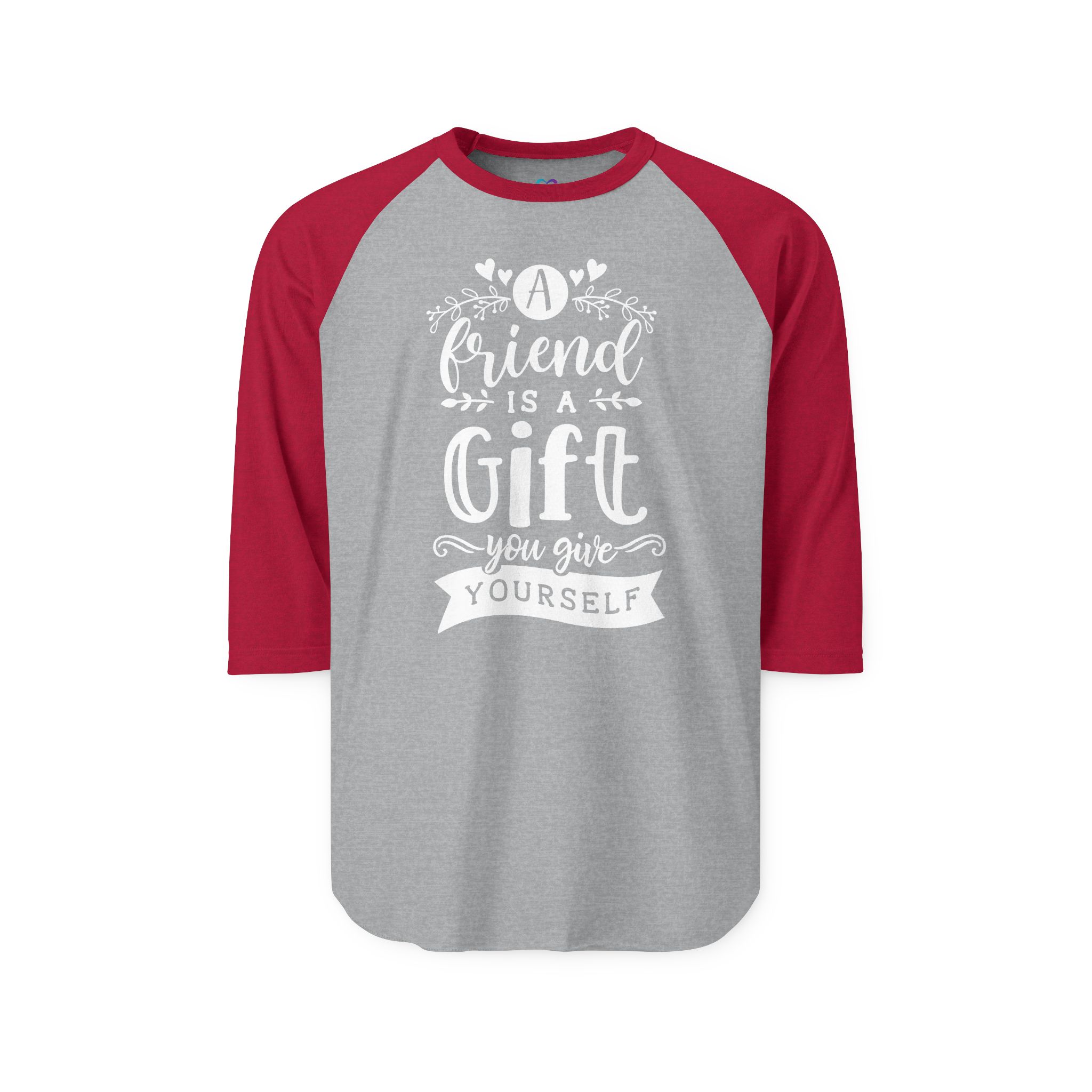 Raglan Shirt — “A Friend Is a Gift You Give Yourself” - Image 7