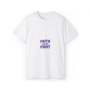"Faith Fed My Fight" Unisex Ultra Cotton Tee