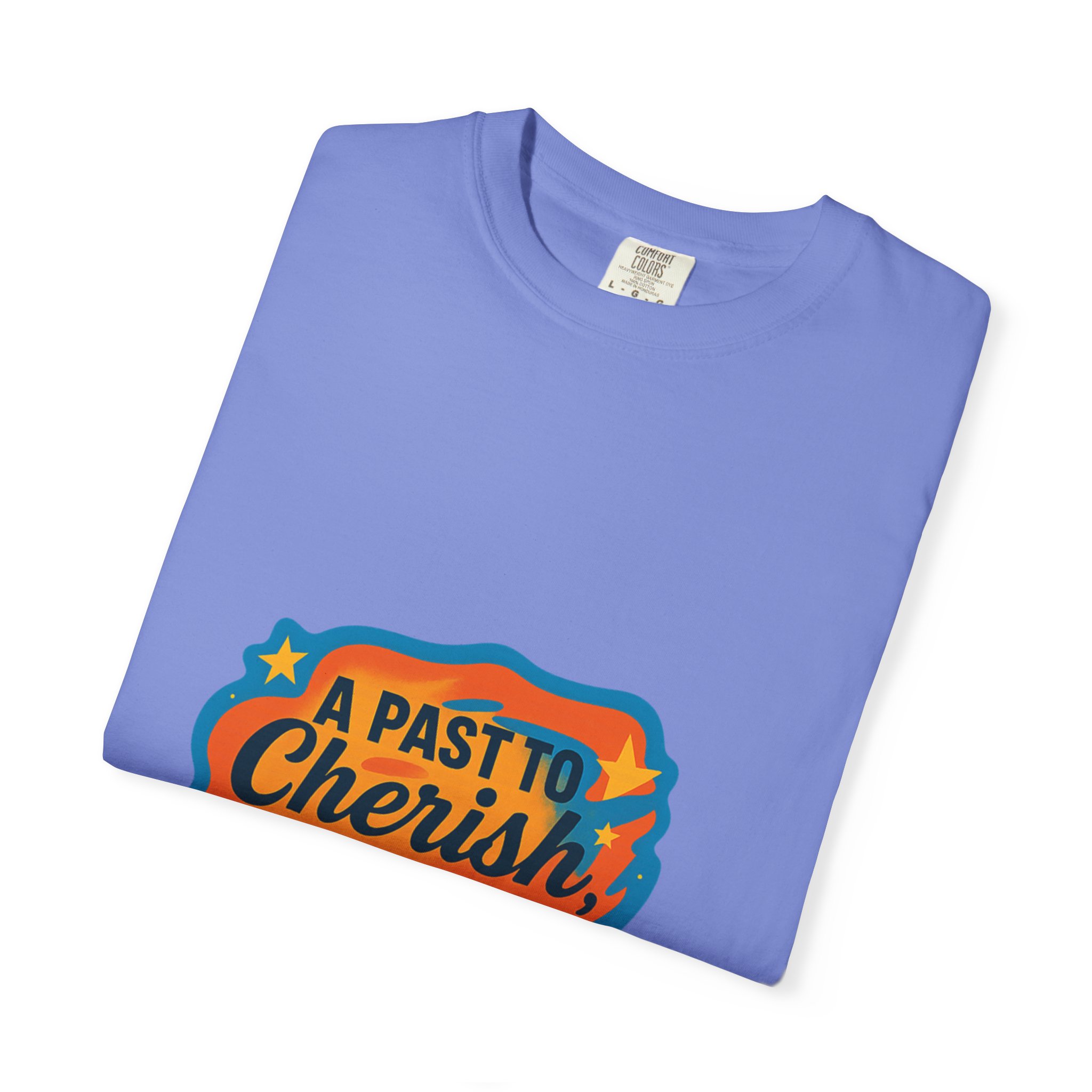 T-Shirt — “A Past to Cherish, A Future to Fulfill” Inspirational Retro Graphic - Image 27