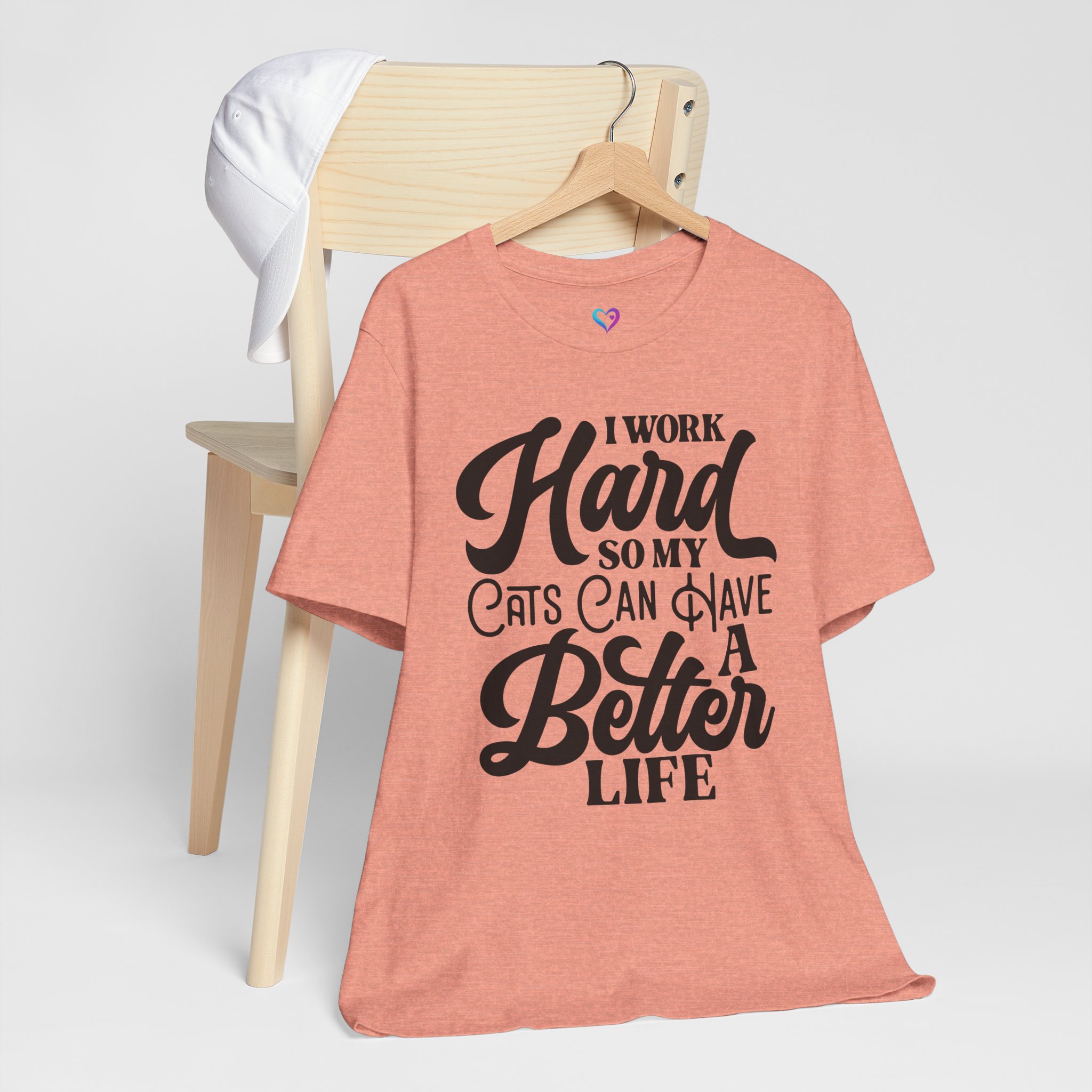 Cat Lover T‑Shirt — “I Work Hard So My Cats Can Have A Better Life” Graphic Tee