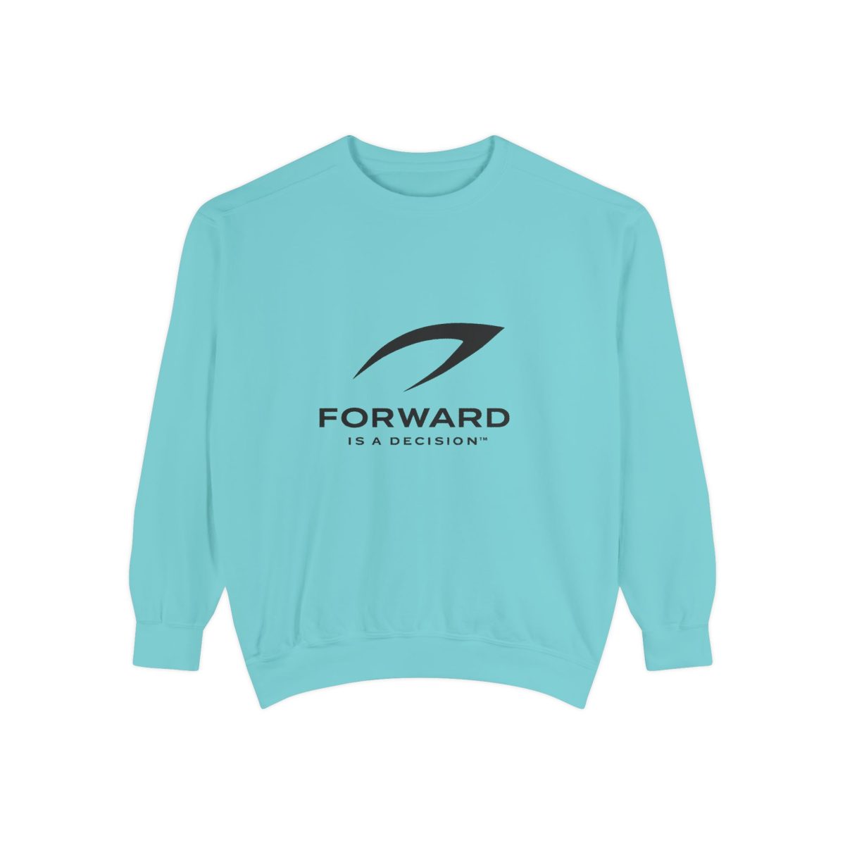 Forward Is A Decision Sweatshirt — Motivational Crewneck