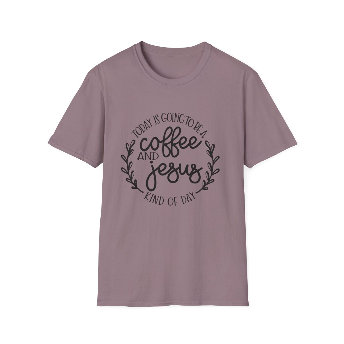 Coffee and Jesus T-Shirt – "Today Is Going To Be A Coffee And Jesus Kind Of Day" Christian Faith Tee