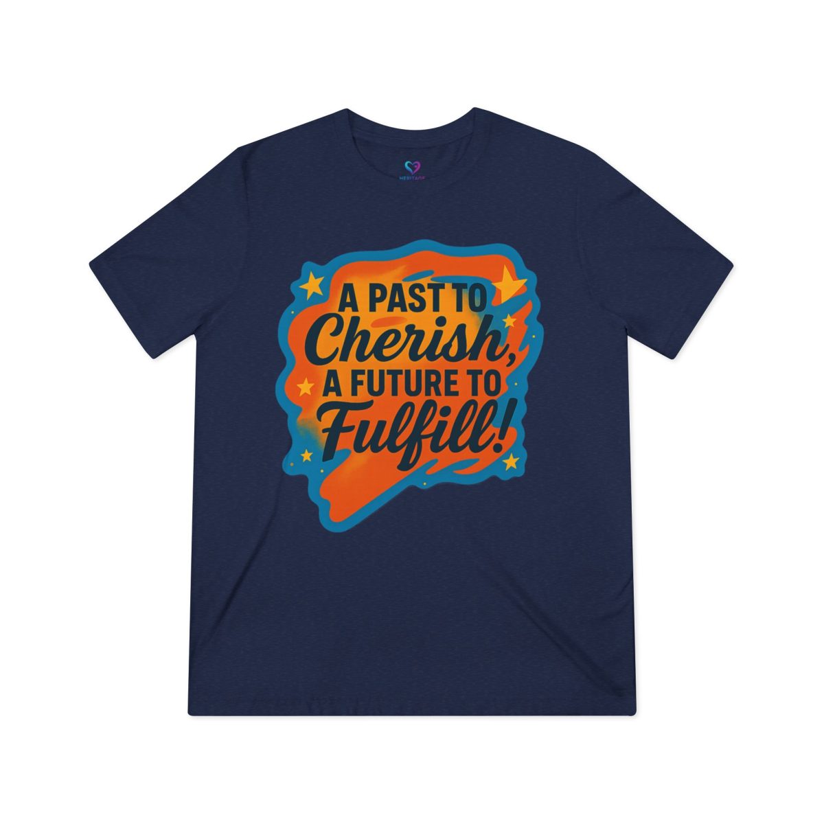 T-Shirt — "A Past to Cherish, A Future to Fulfill" Retro Inspirational Tee
