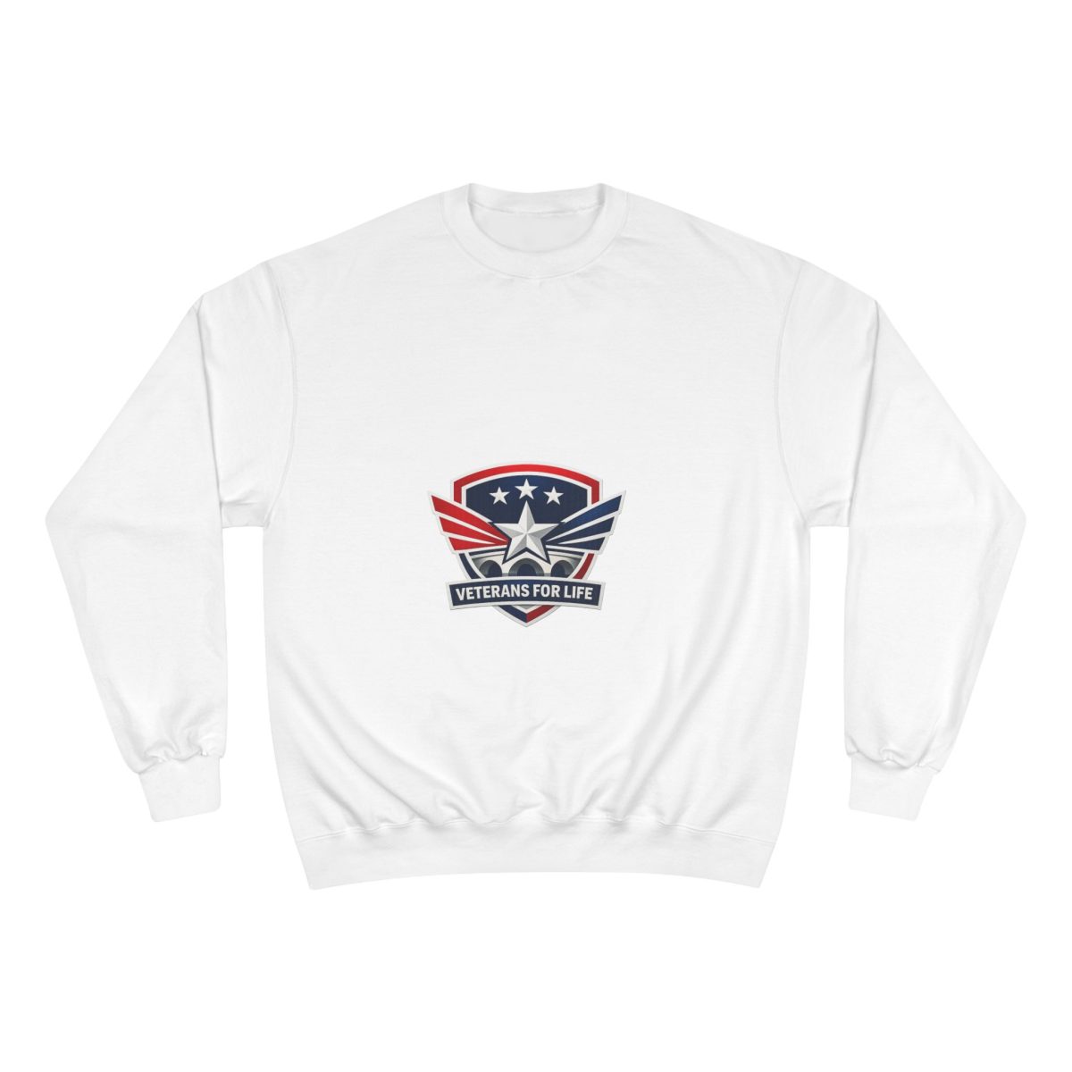 Veterans For Life Champion Sweatshirt — Patriotic Military Support Crewneck