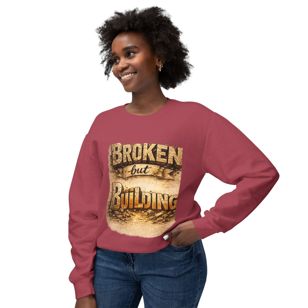 Broken but Building Sweatshirt — Inspirational Recovery Crewneck