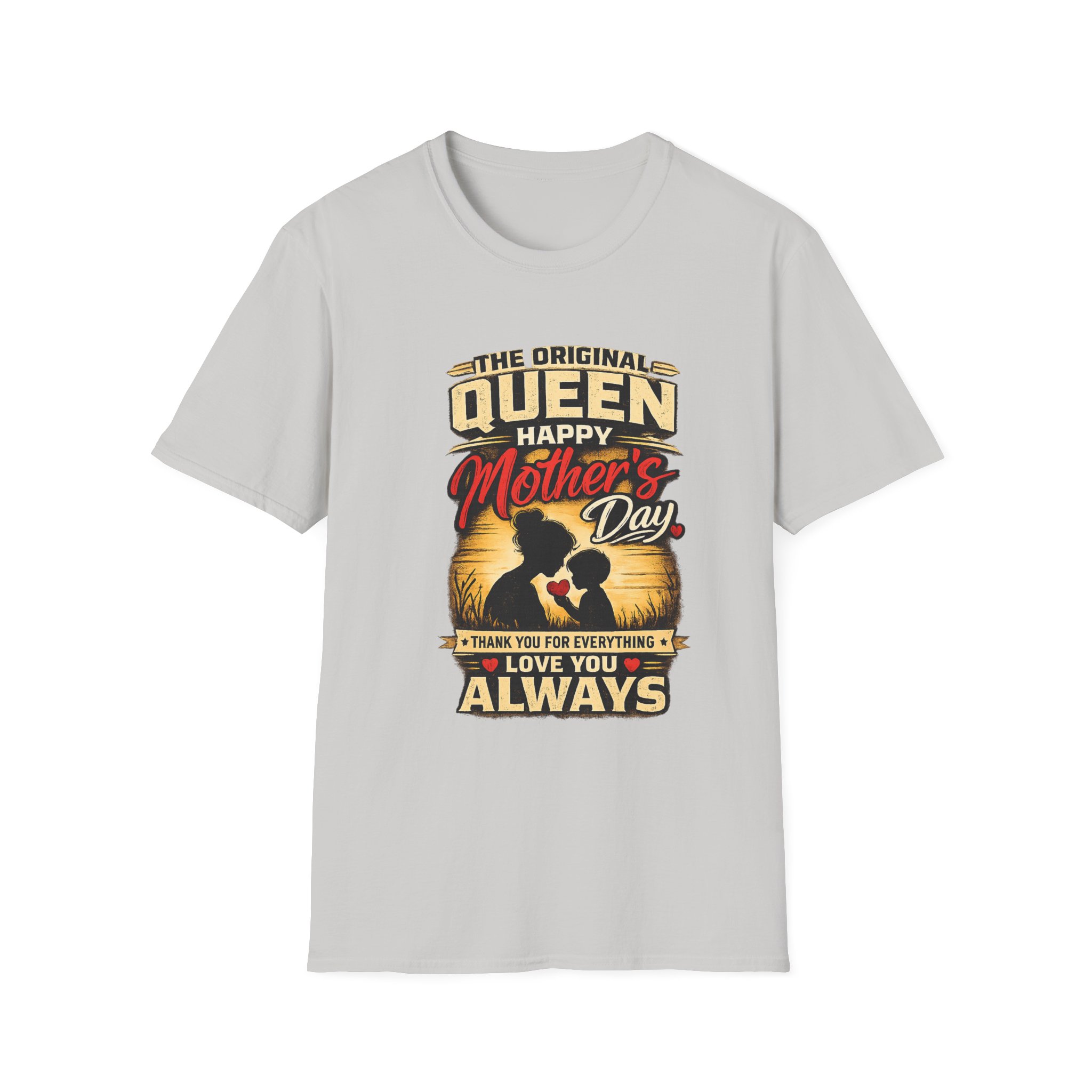 Mother’s Day Queen T-Shirt – “The Original Queen Happy Mother’s Day I Love You Always” - Image 5