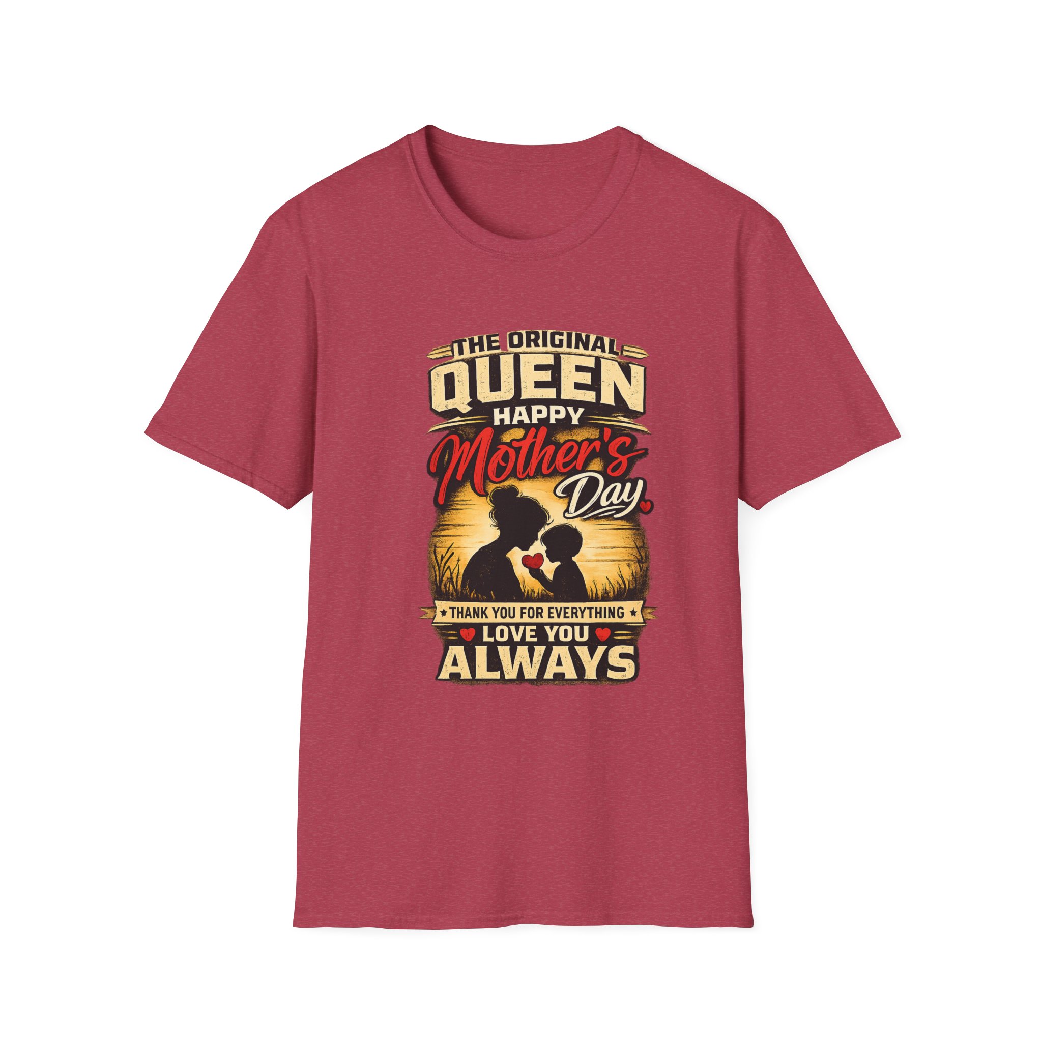 Mother’s Day Queen T-Shirt – “The Original Queen Happy Mother’s Day I Love You Always” - Image 12