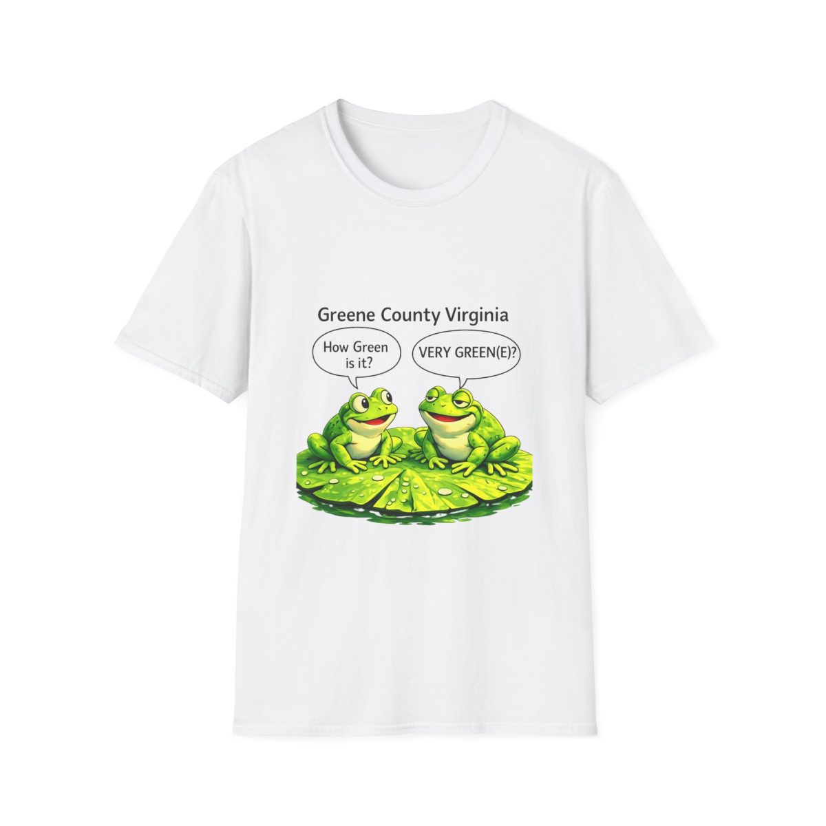 Greene County Virginia Frog T-Shirt – "How Green Is It? VERY GREENIE!" Cute Lily Pad Design