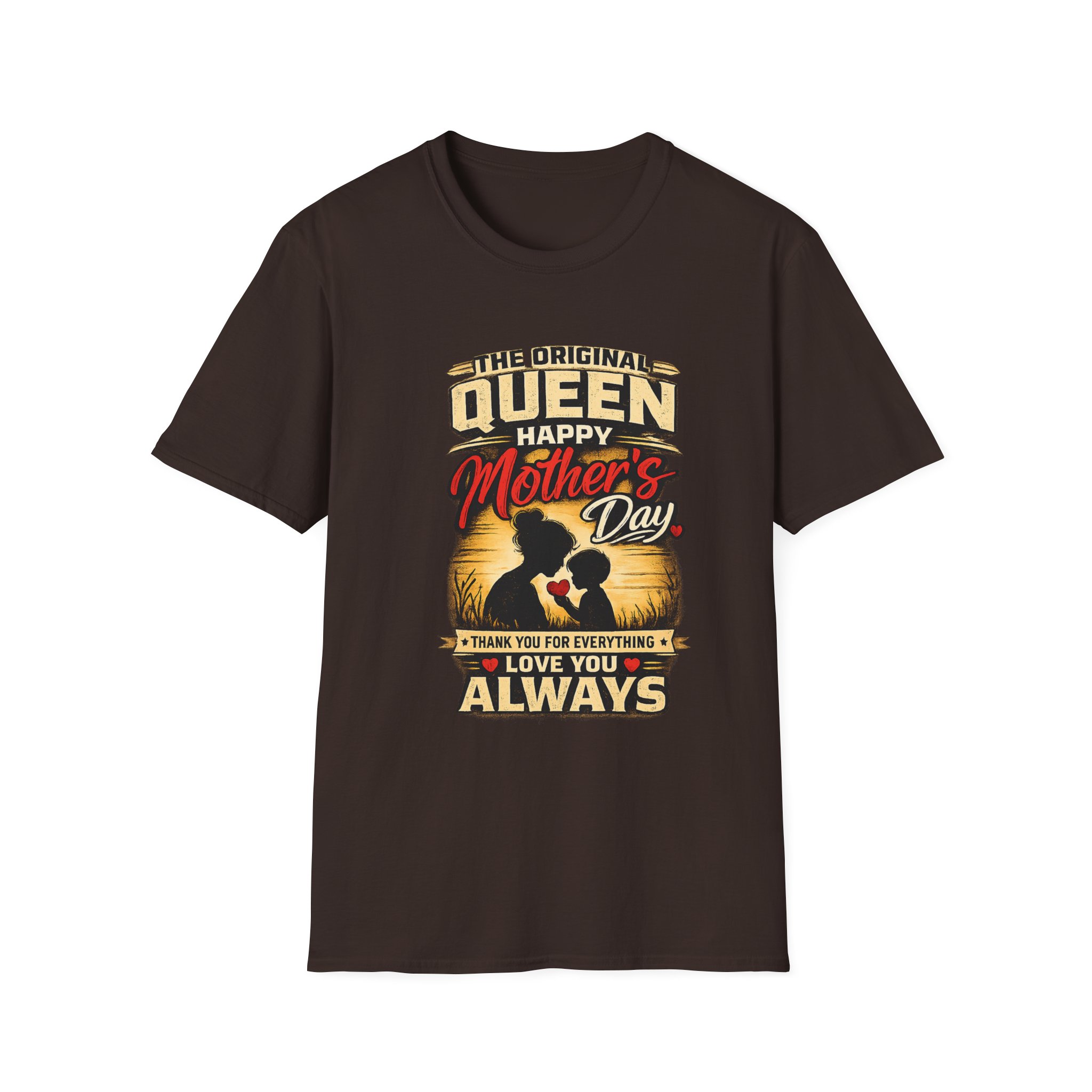 Mother’s Day Queen T-Shirt – “The Original Queen Happy Mother’s Day I Love You Always” - Image 7