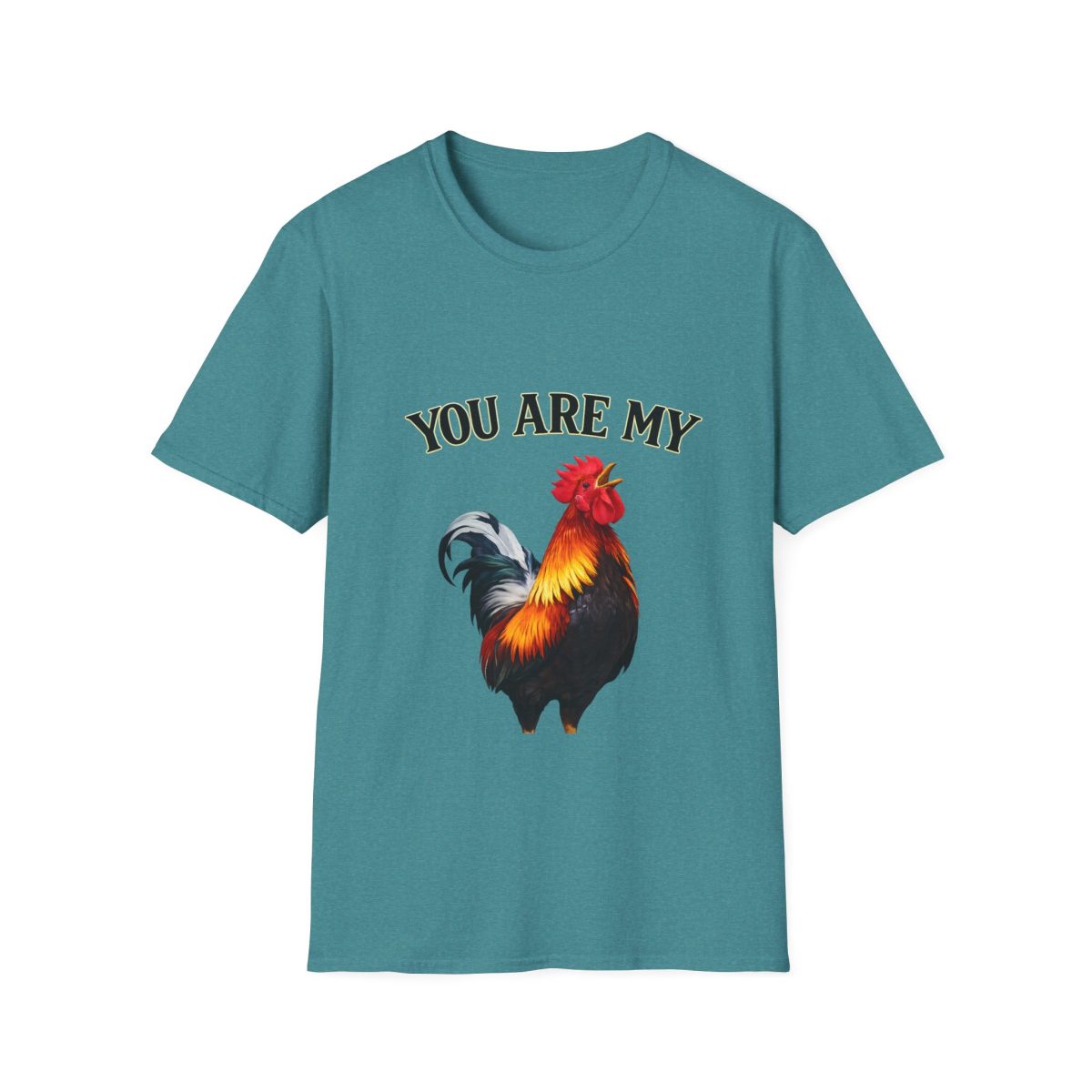 Rooster 'You Are My' T‑Shirt