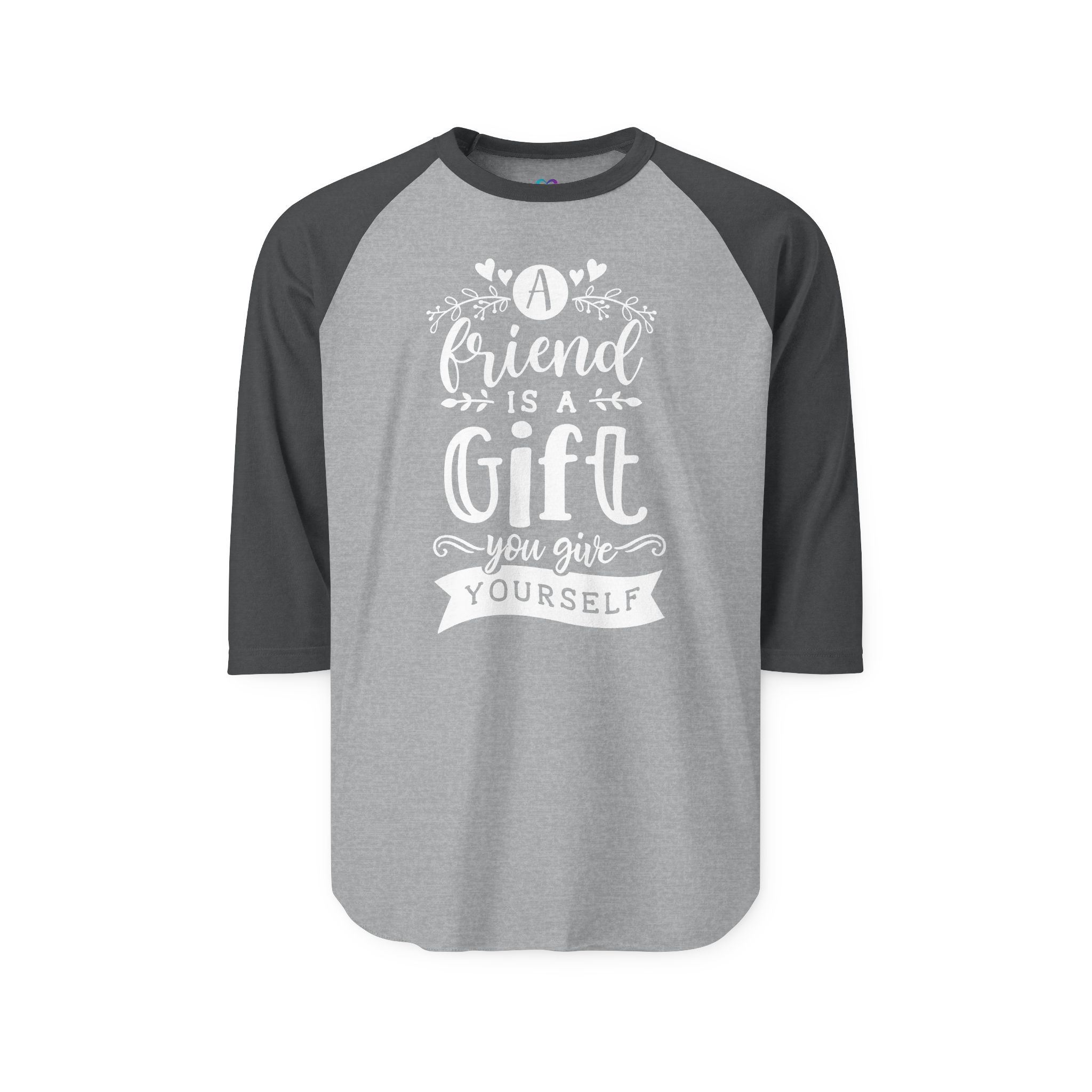 Raglan Shirt — “A Friend Is a Gift You Give Yourself” - Image 3