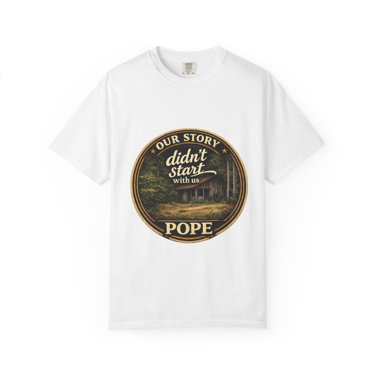 Our Story Didn’t Start With Us - Pope T-Shirt