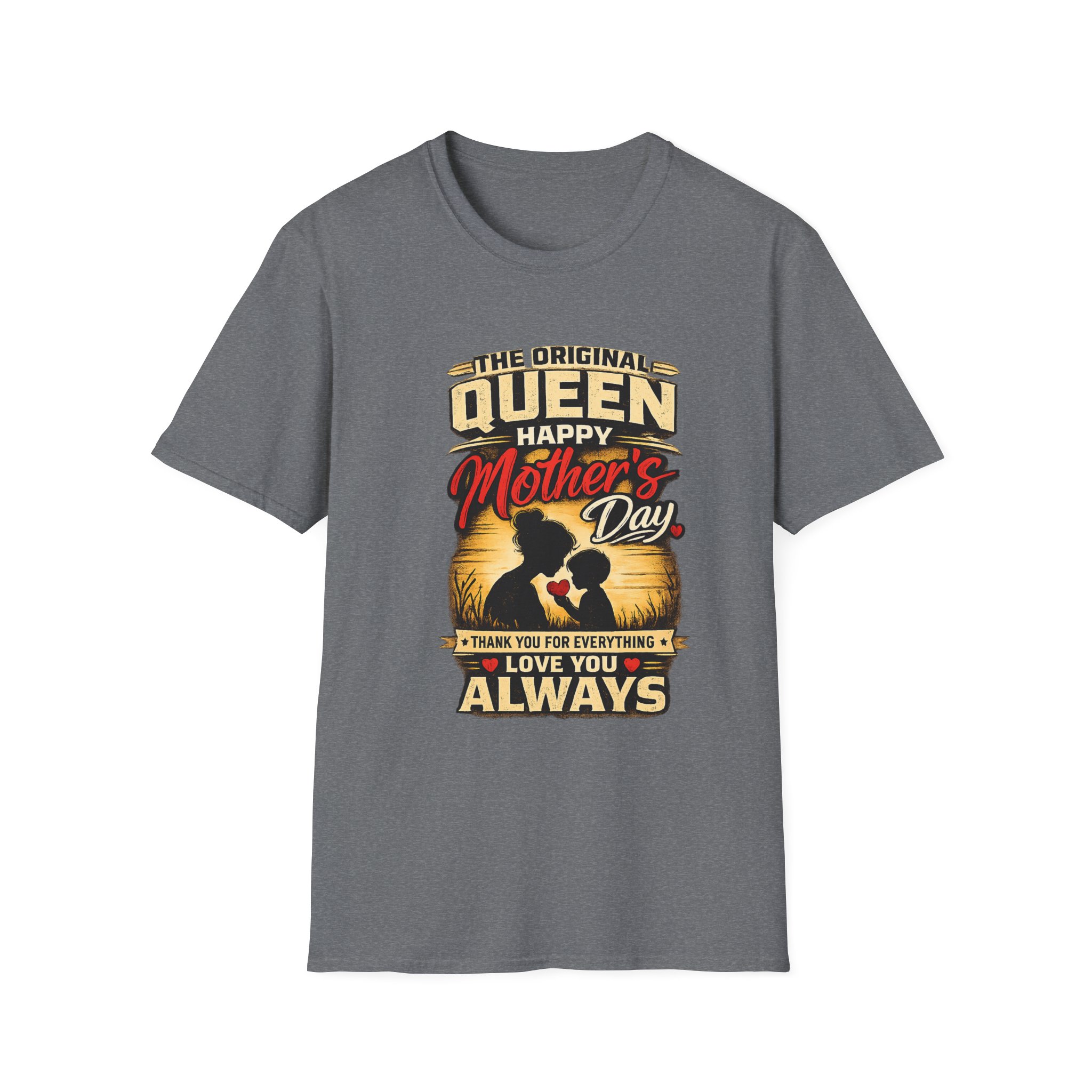 Mother’s Day Queen T-Shirt – “The Original Queen Happy Mother’s Day I Love You Always” - Image 8
