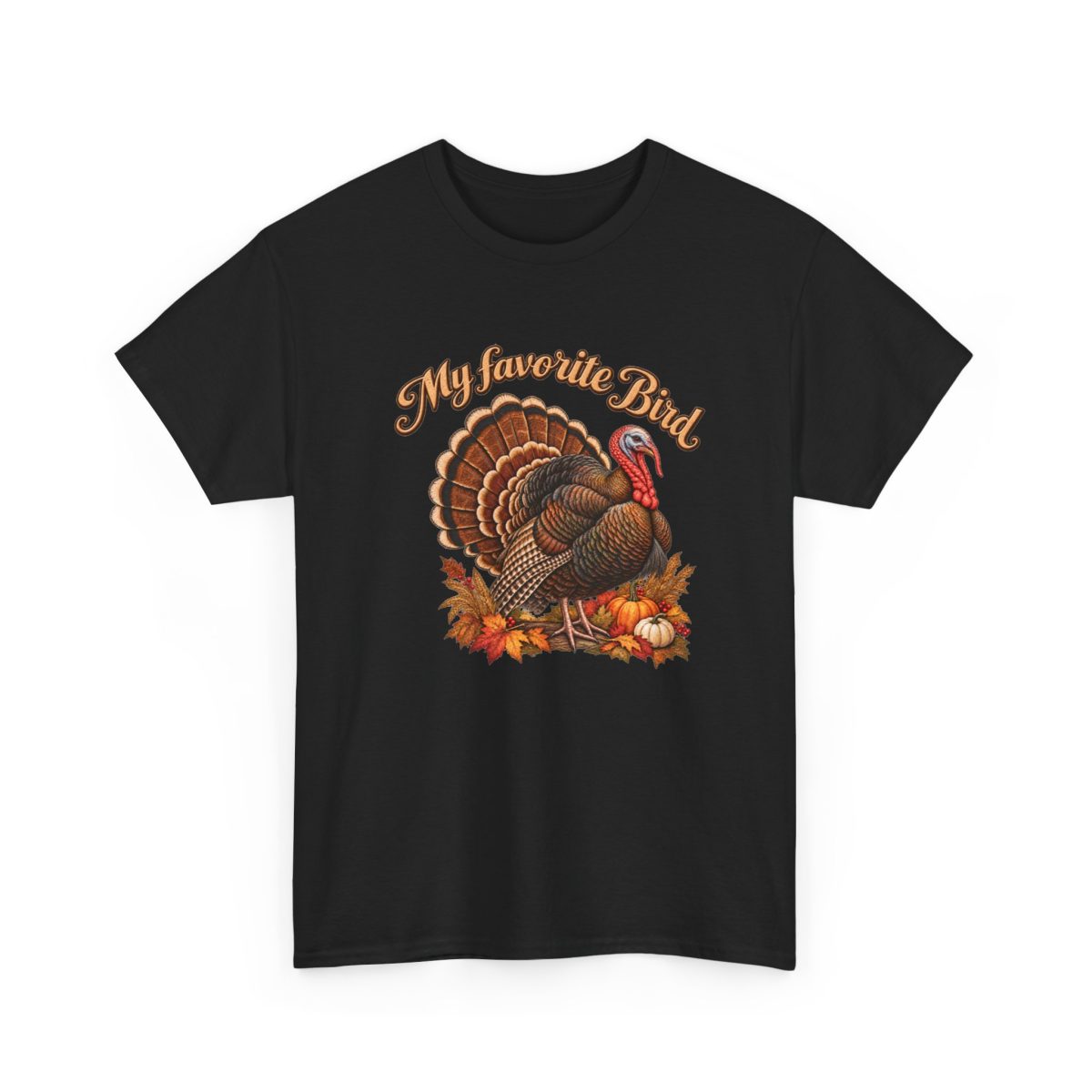 My Favorite Bird Turkey Thanksgiving T-Shirt